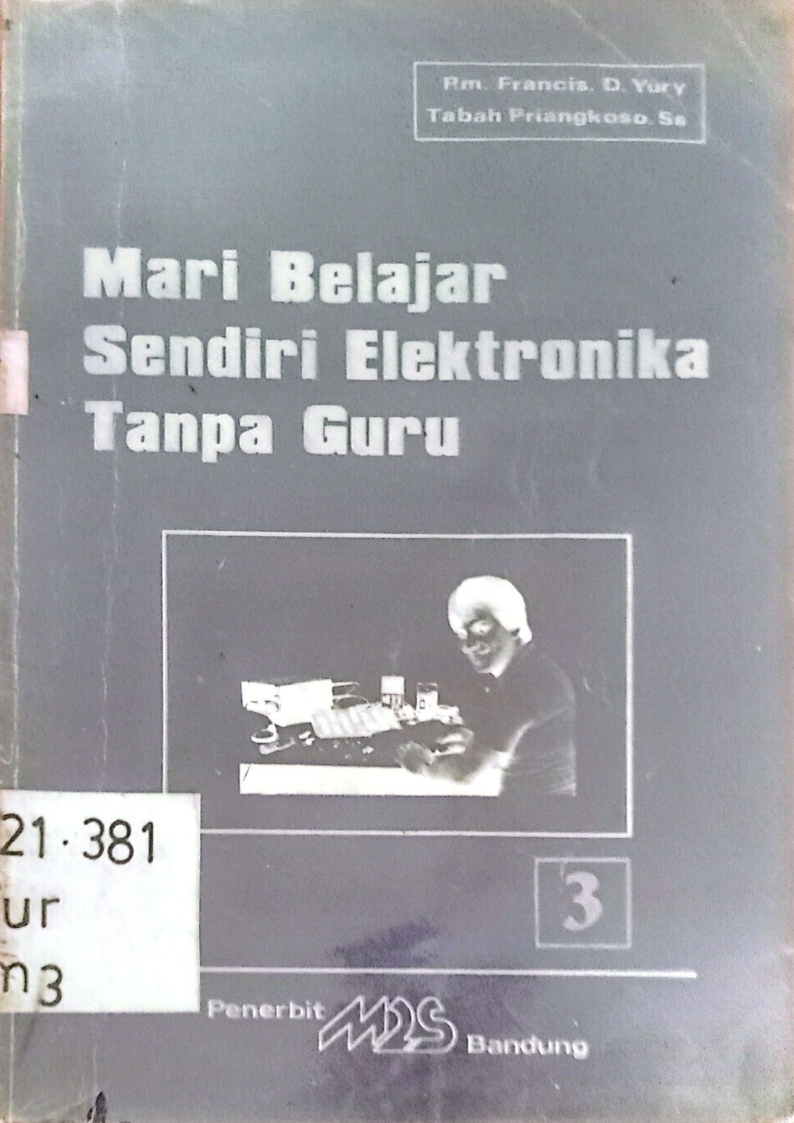 Mari Belajar Sendiri Elektronika Tanpa Guru